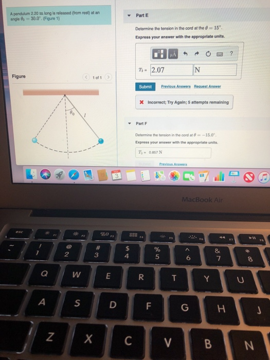stan A pendulum 2.20 m long is released from angle - 30.0°. (Figure 1) Part E Determine the tension in the cord at the 8-15 E