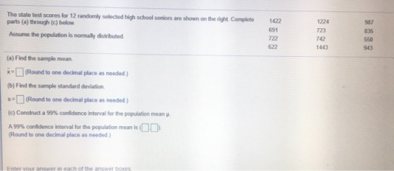 The state test scores for 12 randomly selected high school seniors are shown on the right Complete parts (a) through (c) belo