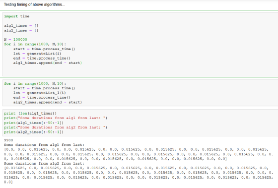 Testing timing of above algorithms... import time alg1_times = [] alg2_times = [] N = 100000 for i in range (1000, N, 10): st