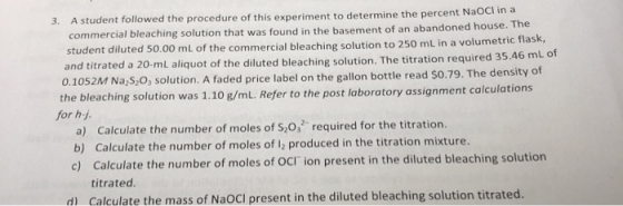3. A student followed the procedure of this experiment to determine the percent Naoci in a commercial bleaching solution that
