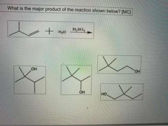 What is the major product of the reaction shown below? [MC] ++ но H2SO4 ОН ОН Х ОН НО. Х