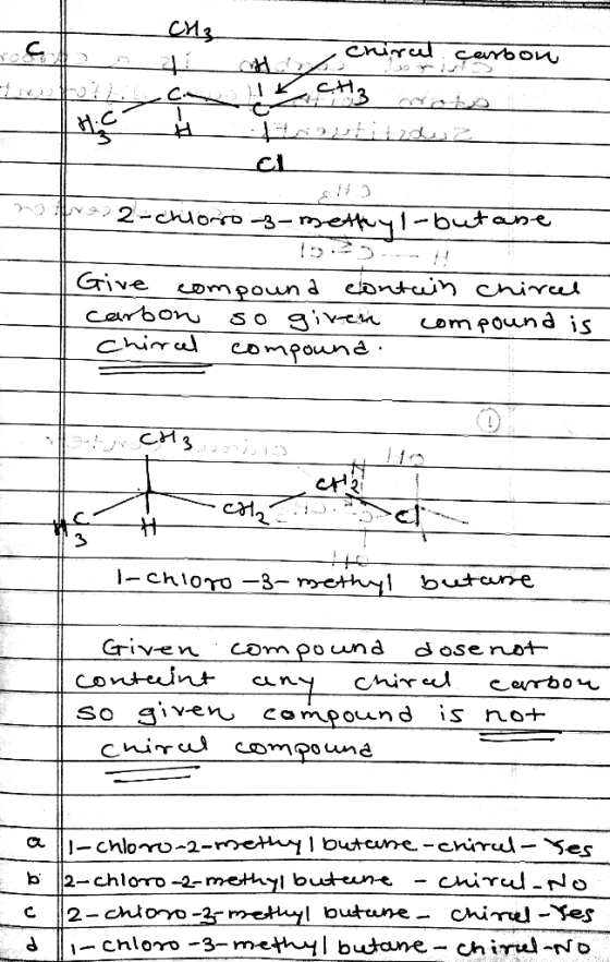 CM3 cniral. çerro on यम C. E2-ciorro -3- metfuy1-butane Give contuin cnirul mpoun a givcn carbon S O Compouna is Chirul compo