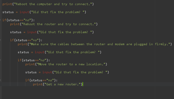 print(Reboot the computer and try to connect.) status input(Did that fix the problem? ) if(status==no): print(Reboot t