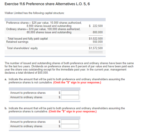 Exercise 11.6 Preference share Alternatives L.O. 5, 6 Walker Limited has the following capital structure: Preference shares—