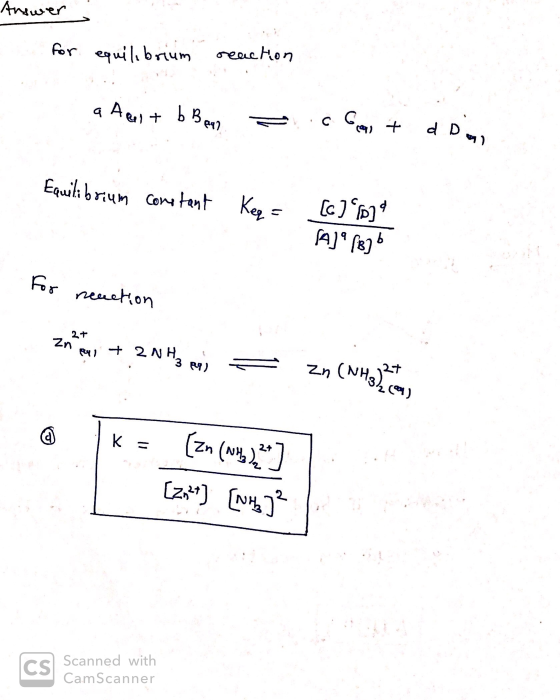 Answer for equilibrium reaction a Awi + b Bem ic Com + dDias Equilibrium constant Kees [c]*[p] Al [876 For neuction Zn2+ en