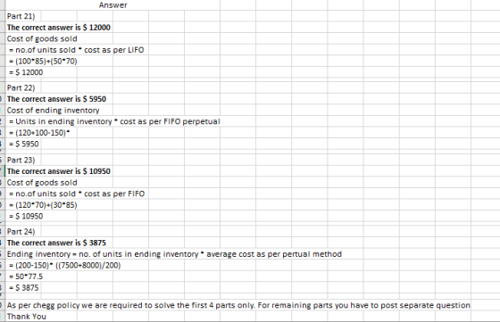 Answer Part 21) The correct answer is $ 12000 Cost of goods sold = no.of units sold cost as per LIFO = (100*85)+(50*70) = $ 1