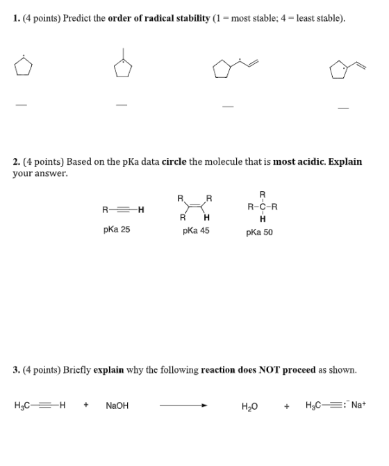 1.(4 points) Predict the order of radical stability (1 = most stable; 4 = least stable). 2. (4 points) Based on the pka data