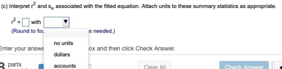 (c) Interpret and se associated with the fitted equation. Attach units to these summary statistics as appropriate. 2= with (R
