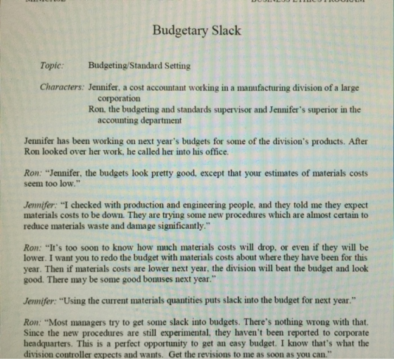 DOLLLILLIOLI Budgetary Slack Topic: Budgeting/Standard Setting Characters: Jennifer, a cost accountant working in a manufactu