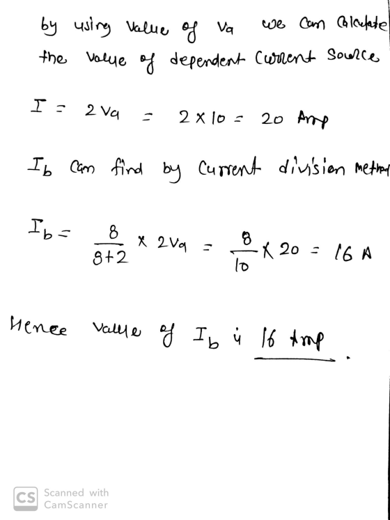 by using Value of va we can Glukte the value of dependent current source I: 2 va = 2 x 10 = 20 Andy Ib can find by current di