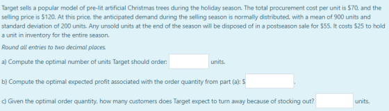 Target sells a popular model of pre-lit artificial Christmas trees during the holiday season. The total procurement cost per