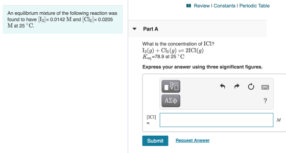 I Review | Constants | Periodic Table An equilibrium mixture of the following reaction was found to have [12] = 0.0142 M and