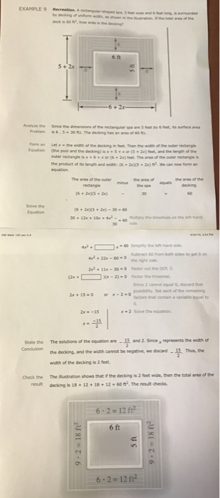 EXAMPLE 9 Recreation A 6 ft 5+2x Anslyce the Since the Form an rectangle is .s neres decking 2xs-2x)- Solve the 12+1 Sueean so Since 2 cannot equal ,discand that x-15 Condlusionthe decking, and the wih cannst be negetivecad-35 Thes, the Tus, the width of the decking is 2 feet Check the The ilustration shows that ithe decking is 2 feet wide, then the total area of the esult decking ?.:8 + 12 + 18 + 12-60ft. The rela heds. 6-2=12 ft2 6 ft 6-2 12 ft