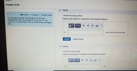 Problem 19.59 Part A Review I Constants I Periodic Table Calculate the image position Express your answer in centimeters to t