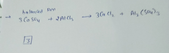 balanced Rm 3 Casou + ZAIch – 3 CaCl, & Al₂(504)