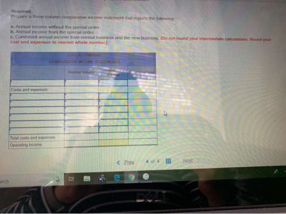 Required: Prepare a three column comparative income statement that reports the following a. Annual income without the special