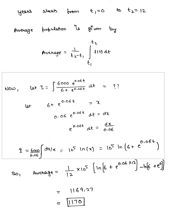 years starts from t, zo to tz=12 Average population is given by flt) dt [ 6000 60.06+ Now, let Is J 6+ 20.06€ dt = ?? let 6te