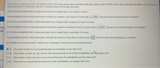 In a survey of a group of men, the heights in the 20 29 age group were normally distributed with a mean of 696 inches and a s