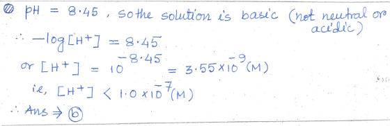 O PH = 8.45 , so the solution is basic (not neutral or acidic) H+] = 8:45 , DECOR or [H+] = 108:45 – 355x17°c). ie, [H+] < 1.
