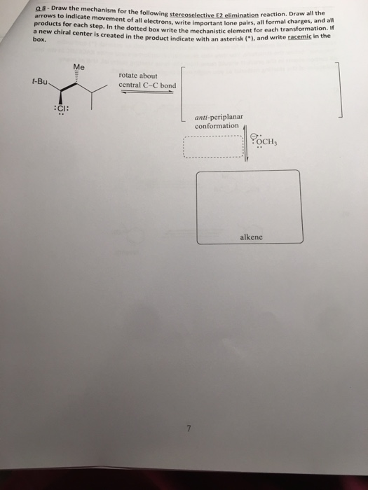 8. Draw the mechanism for the following se l ective elimination reaction. Draw arrows to indicate movement of all electrons e