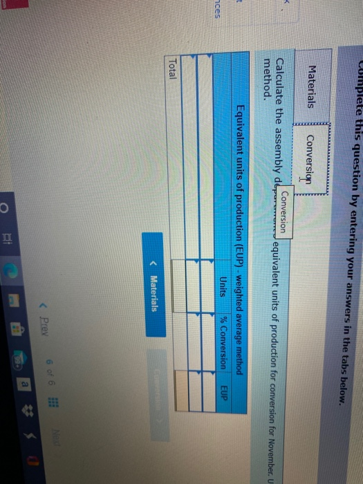 Complete this question by entering your answers in the tabs below. Materials Conversion Conversion Calculate the assembly dep