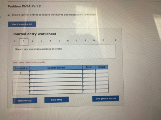 Problem 15-3A Part 2 2. Prepare journal entries to record the events and transactions a through View transaction list Journal