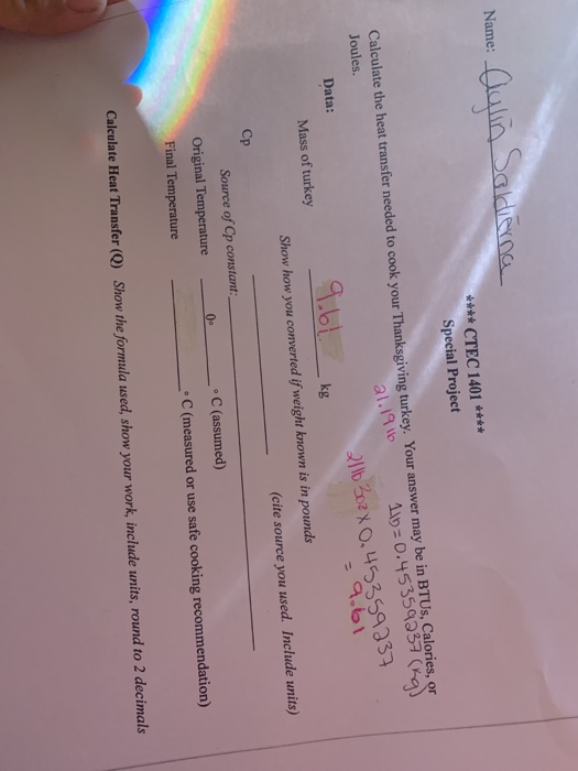 Name: aulin Soldierna **** CTEC 1401 **** Special Project Calculate the heat transfer needed to cook your Thanksgiving turkey
