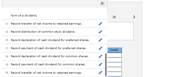 form of a dividend. 14 Record transfer of net income to retained earnings. 15 Record distribution of common stock dividend. 1