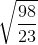 \sqrt{\frac{98}{23}}