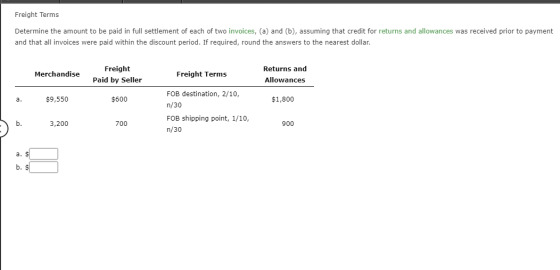 Freight Terms Determine the amount to be paid in full settlement of each of two invoices, (a) and (b), assuming that credit f