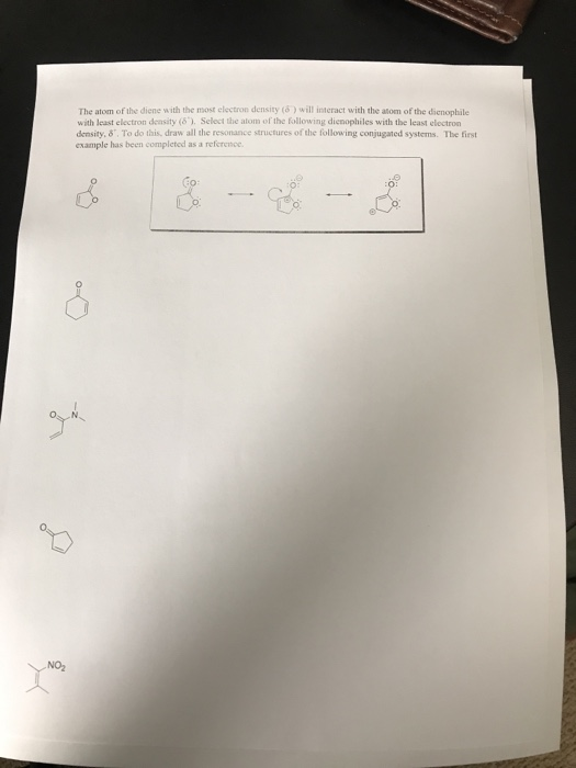 The atom of the diene with the most electron density ( ) will interact with the atom of the dinophile with least electron den