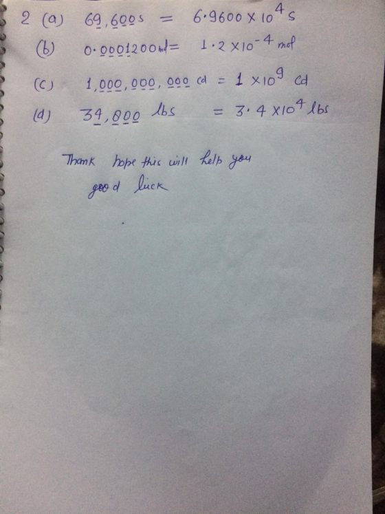 32 (a) 69,6005 – 6.9600x104s (6 0.0001200nt= 1.2x10-4 mod C 1,000,000,000 (d = 1 x109 cd (d) 34,000 lbs = 3. 4X10 lbs S . . .