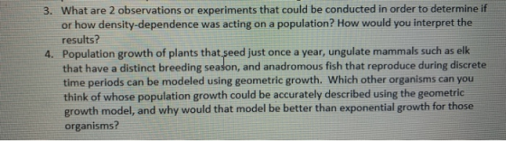 3. What are 2 observations or experiments that could be conducted in order to determine if or how density-dependence was acti