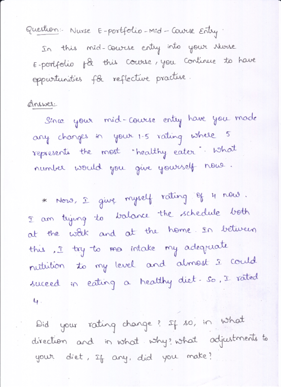 Nurse E-Portfolio-Mid- ouwe ε nthis mid- Cowrse this Cousde you Continue to haue untunites f& reflectiwe pracise Sina yux mid Ceuxse ent h any choneyou 1-5 Yepx eseNu the most healthy eater howe you mod bshat ratin g am tjun to lance the schedule beth ot the w8&k and ot the heme sn betuwreun to mo intake adeau nuttution t suceed eating a h my level and almest could diot . So , t- Yated Bid your ating change ? 30, in what whatt ustmentsto youn diet , any did you make?