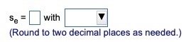 Se with (Round to two decimal places as needed.)