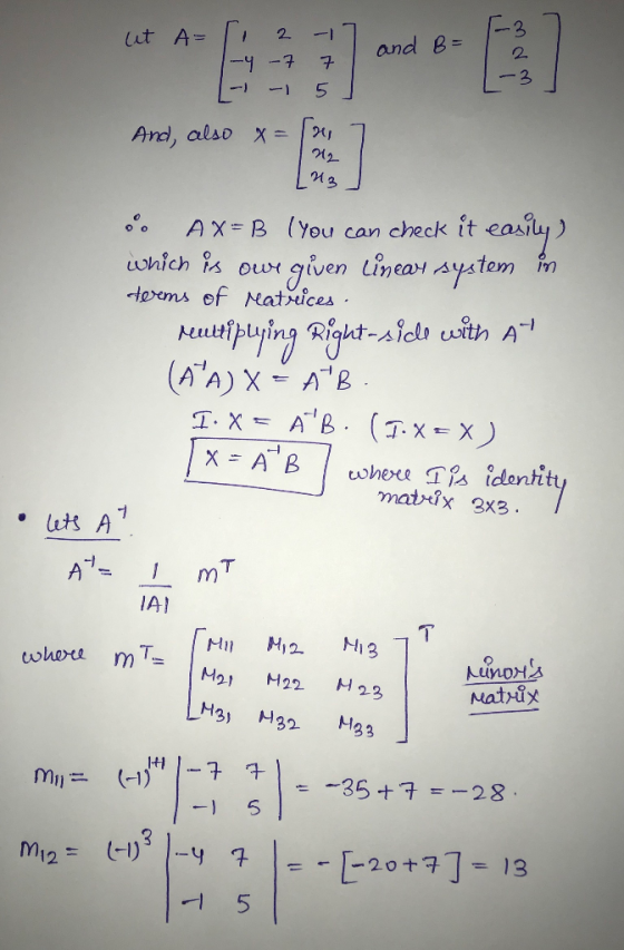 it A= and B= 1 2 -y -7 --15 -3 L- sm, alio * ] And, also x = oʻ. AX= B (You can check it easily) which is owe given unear sys