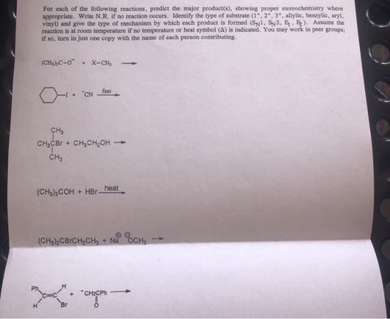 For each of the following reactions, predict the major product(s), showing proper stereochemistry where appropriate. Write N.
