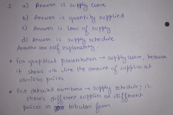 S a) Answer is su Cuwive b) Ardwen is quantilsupieá e) Answen is Low of so d) Arsuwenis suppiy sche duile. ArJueu, one sdeplarao fon graphical potes en teehon sorry ande, becoude Cowus shows via dine the amount of sophlies a ouces 兴 roji dehou led numbers → Sopplu, schedule, lL suce in c tabula em