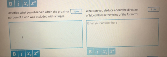Bix₂x² Describe what you observed when the proximal 2 pts portion of a vein was occluded with a finger. What can you deduce a