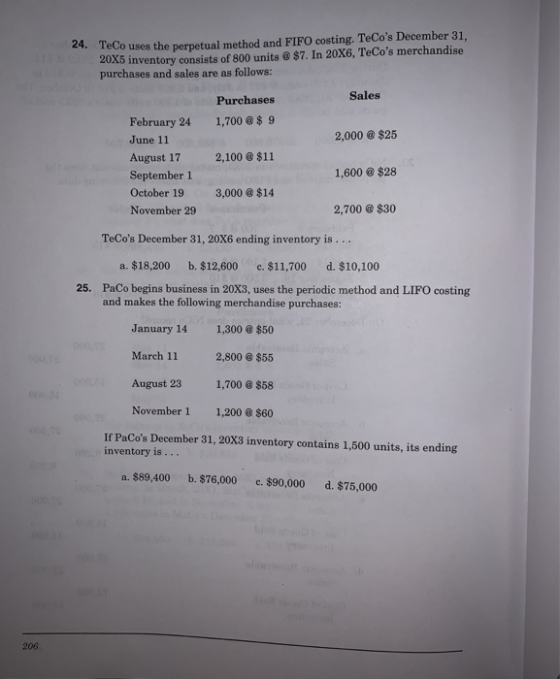 24. TeCo uses the perpetual method and FIFO costing. TeCos December 31, 20X5 inventory consists of 800 units @ $7. In 20X6,