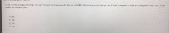 Mark is considering purchasing a new car. The cash purchase price for the car is 564945. What is the annual interest rate if