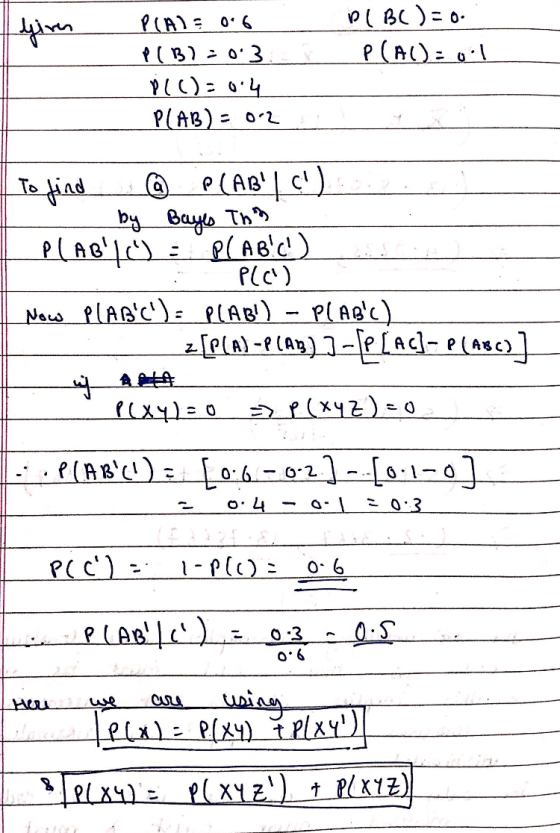 P(BC) = 0 P(A() = ol P(A) = 0.6 P(B)=0.3 p(() = 0.4 P(AB) = 0.2 To find @ PLABC - by Bayls The PLABTU : PLAB!(!) PLC) Now P