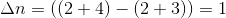 An = ((2+4) - (2+3) = 1