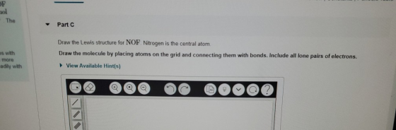 OF sol The Part es with more adily with Draw the Lewis structure for NOF. Nitrogen is the central atom Draw the molecule by p