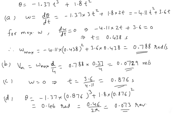 0 - -1.37+] + 1.8t2 -1.37x3+? + 1-8x2t --6.11++3.67 (a) = لا de at - SO for max.w = -4-11x 2t + 3.600 t= 0,438 s / :: Wmax =