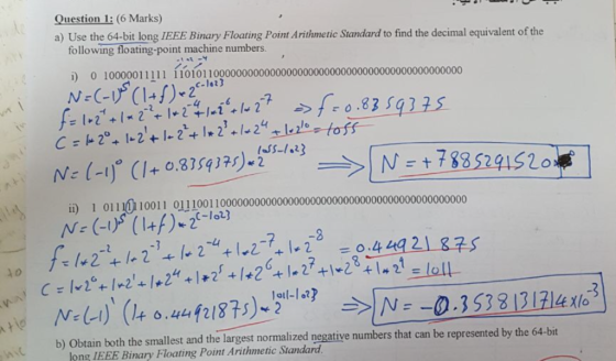 Question 1: (6 Marks) a) Use the 64-bit long IEEE Binary Floating Point Arithmetic Standard to find the decimal equivalent of