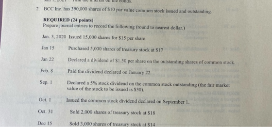 JAI, 2021 Talu te est le bonds 2. BCC Inc. has 390,000 shares of $10 par value common stock issued and outstanding REQUIRED (
