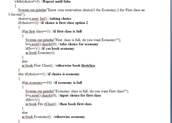 while(choice!=3) /Repeat until false System out println(Enter your reservation choice(1-for Economy,2-for First class an 3-f