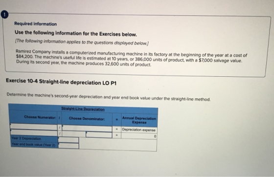 Required information Use the following information for the Exercises below. The following information applies to the question