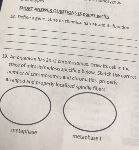 τυττυιypes SHORT ANSWER QUESTIONS (3 points each): 18. Define a gene. State its chemical nature and its function. 19. An orga